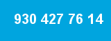 930 427 76 14